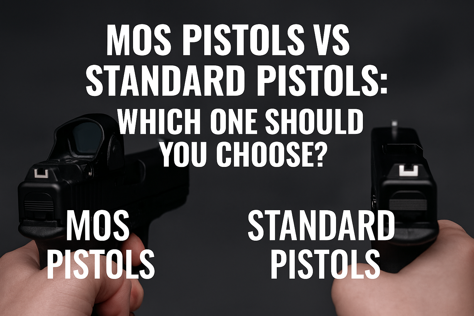 MOS Pistols vs Standard Pistols: Which One Should You Choose?