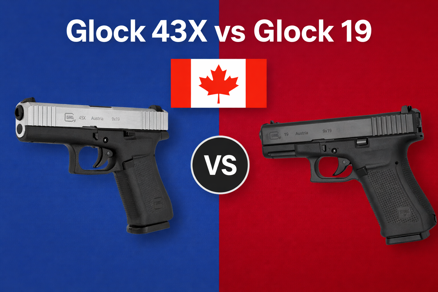 Glock 43X vs Glock 19 – Which One Is Better in Canada?